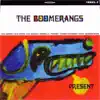 THE Boomerangs - PRESENT